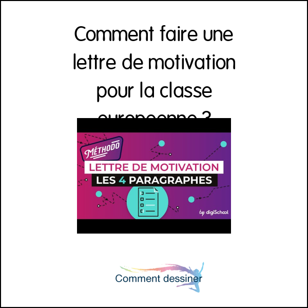 Comment faire une lettre de motivation pour la classe européenne